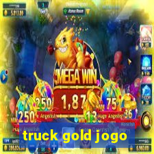 truck gold jogo